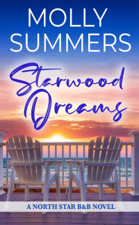 Molly Summers — Starwood Dreams (North Star B&B #01)