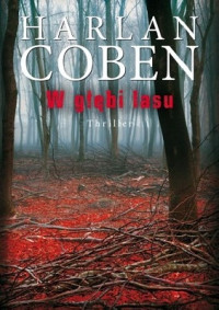 Harlan Coben — W Głębi Lasu