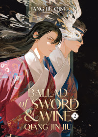 Tang Jiu Qing — Ballad of Sword and Wine: Qiang Jin Jiu Vol. 2