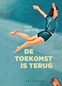 Fons Van Dyck — De toekomst is terug