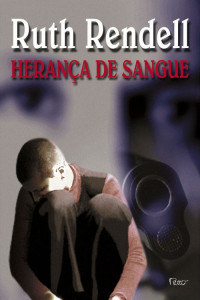 Ruth Rendell — Herança de Sangue