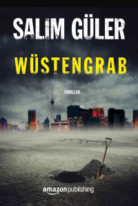 Salim Gueler — Wuestengrab
