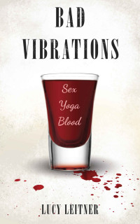 Lucy Leitner & Blood Bound Books — Bad Vibrations