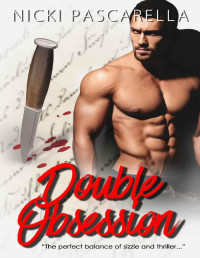 Nicki Pascarella — Double Obsession: A Sexy Thriller