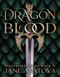 Jane Apatova — Dragon Blood (Insatiable Series Book 2)