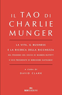 David Clark — Il Tao di Charlie Munger