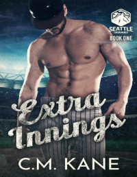 C.M. Kane — Extra Innings (Seattle Cascades Book 1)