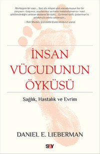 Daniel E. Lieberman — İnsan Vücudunun Öyküsü