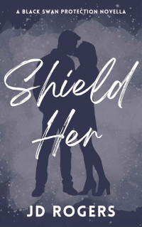 JD Rogers — Shield Her