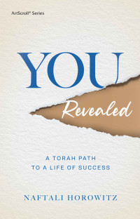 Naftali Horowitz — You Revealed: A Torah Path to a Life of Success