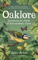 Jules Acton — Oaklore: Adventures in a World of Extraordinary Trees