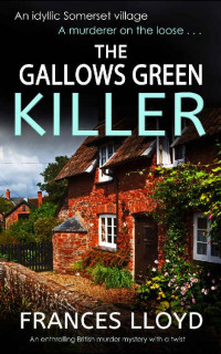 FRANCES LLOYD [LLOYD, FRANCES] — The Gallows Green Killer