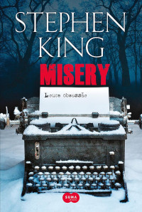 Stephen King — Misery - Louca obsessão