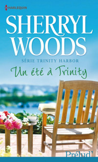 Sherryl Woods [Woods] — Un été à Trinity
