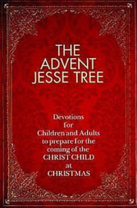 Dean Lambert Smith; — The Advent Jesse Tree