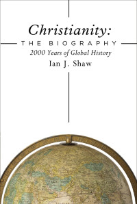 Ian J. Shaw; — Christianity_Biography_resizenomarks.pdf