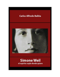 Carlos Alfredo Baliña — Simone Weil: el espíritu sopla donde quiere