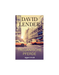 David Lender — Trojanische Pferde