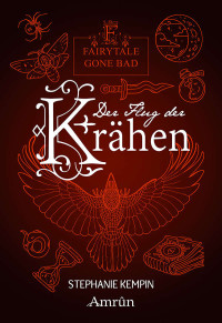 Kempin, Stephanie — Fairytale gone Bad 2: Der Flug der Krähen (German Edition)