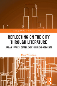 Daan Wesselman; — Reflecting on the City Through Literature