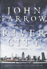 John Farrow  — River City