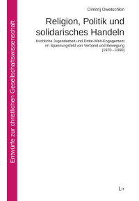 Dimitrij Owetschkin — Religion, Politik und solidarisches Handeln