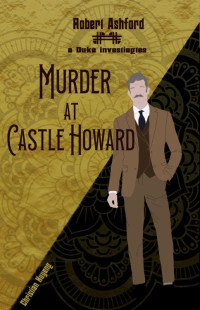 Christian Huyeng — Murder at Castle Howard