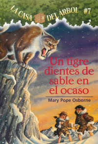 Mary Pope Osborne — Un Tigre Dientes De Sable en El Ocaso