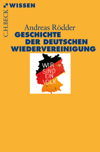 Rödder, Andreas — Geschichte der deutschen Wiedervereinigung