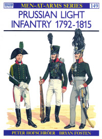 Peter Hofschroer — Prussian Light Infantry 1792–1815