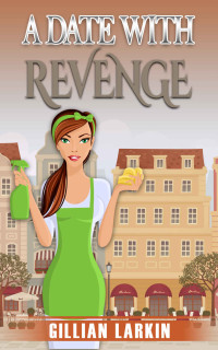 Gillian Larkin — A Date With Revenge (A Julia Blake Short Cozy Mystery Book 2)