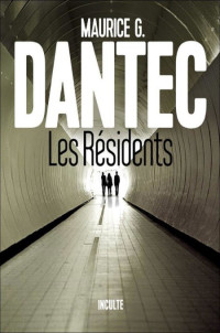 Dantec Maurice G  — Les résidents