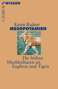 Karen Radner; — Mesopotamien