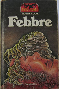 Robin Cook & Collana Narrativa — Febbre