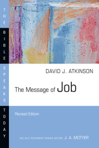 David J. Atkinson; — The Message of Job