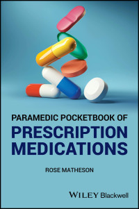 Rose Matheson — Paramedic Pocketbook of Prescription Medications