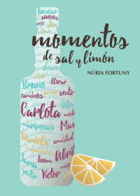 Núria Fortuny — Momentos de Sal y Limón