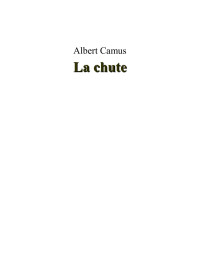 Albert Camus — La chute