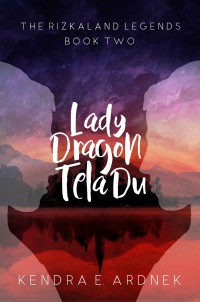 Kendra E. Ardnek — Lady Dragon, Tela Du