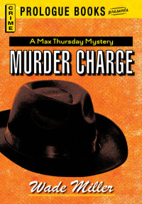 Wade Miller — Murder Charge (Prologue Books)
