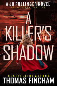 Thomas Fincham — A killer's shadow (Jo Pullinger t4)