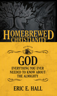 Eric E. Hall, Tripp Fuller — The Homebrewed Christianity Guide to God