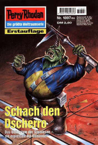 Ellmer, Arndt — [Perry Rhodan 1897] • Schach den Dscherro