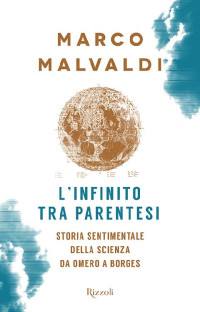 Marco Malvaldi [Malvaldi, Marco] — L'infinito tra parentesi