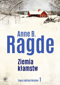 Anne B. Ragde — Ziemia kłamstw