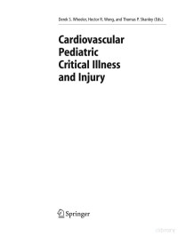 Derek S. Wheeler, Hector R. Wong, and Thomas P. Shanley (Eds.) — Cardiovascular Pediatric Critical Illness and Injury - D. Wheeler, et al., (Springer, 2009) WW