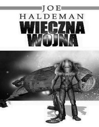 HALDEMAN JOE — Wieczna Wojna