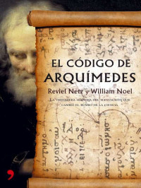 Reviel Netz & William Noel — El código de Arquímedes