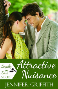 Jennifer Griffith [Griffith, Jennifer] — Attractive Nuisance (Legally in Love #1)