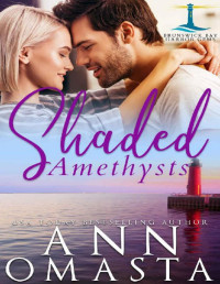 Ann Omasta [Omasta, Ann] — Shaded Amethysts: A small-town love triangle romance (Brunswick Bay Harbor Gems Book 6)